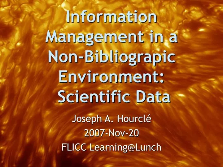 information management in a non bibliograpic environment scientific data