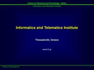 Informatics and Telematics Institute Thessaloniki, Greece iti.gr