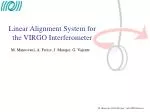 Linear Alignment System for the VIRGO Interferometer - slide 1