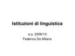 Istituzioni di linguistica - slide 1