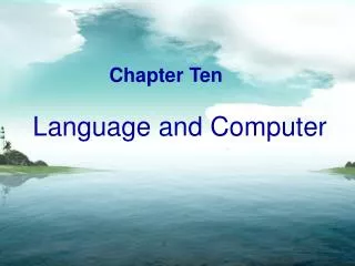 Chapter Ten Language and Computer