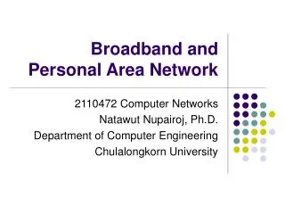 Broadband and Personal Area Network