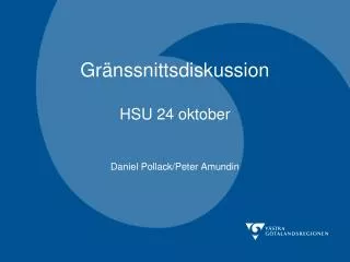 gr nssnittsdiskussion hsu 24 oktober daniel pollack peter amundin