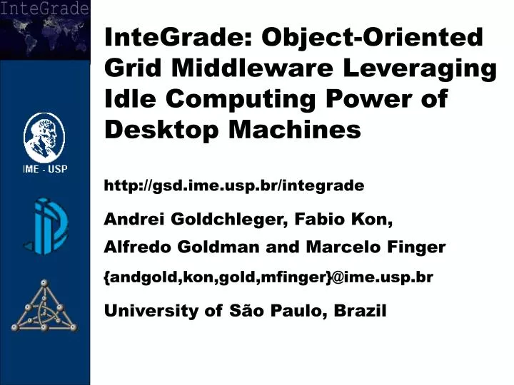 integrade object oriented grid middleware leveraging idle computing power of desktop machines