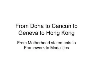 From Doha to Cancun to Geneva to Hong Kong