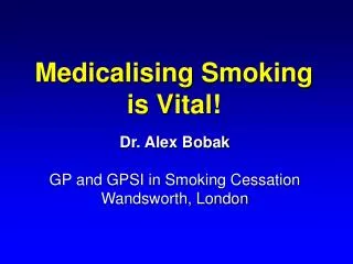 Medicalising Smoking is Vital!