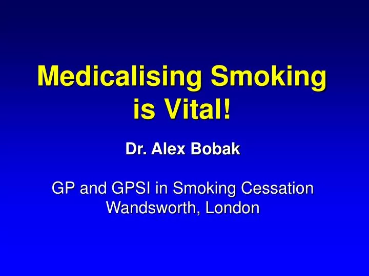 medicalising smoking is vital