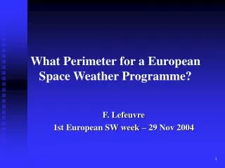 What Perimeter for a European Space Weather Programme?