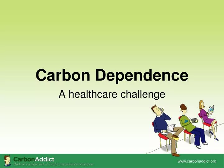 carbon dependence