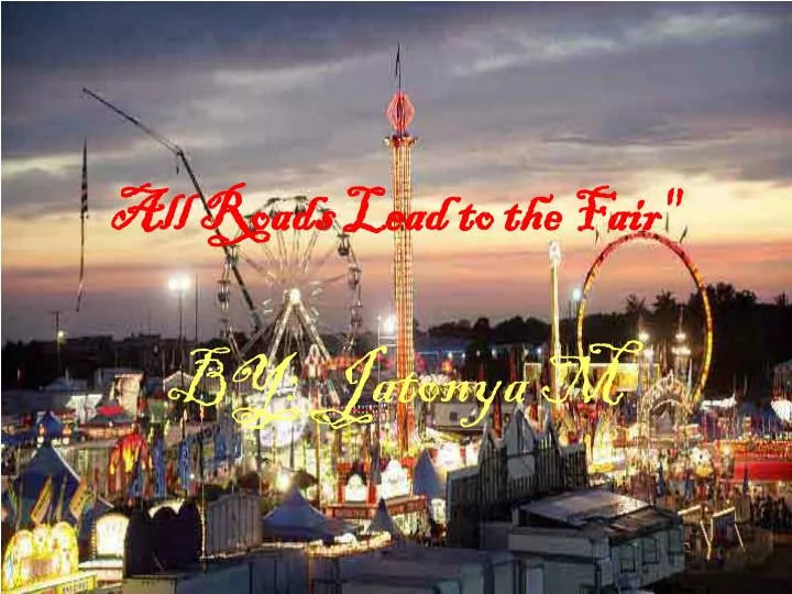 all roads lead to the fair