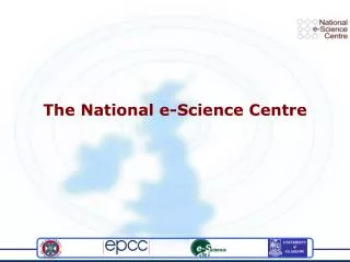 The National e-Science Centre