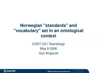 Norwegian &quot;standards&quot; and &quot;vocabulary&quot; set in an ontological context