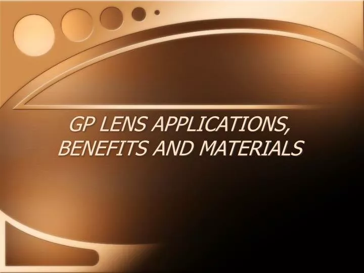 gp lens applications benefits and materials