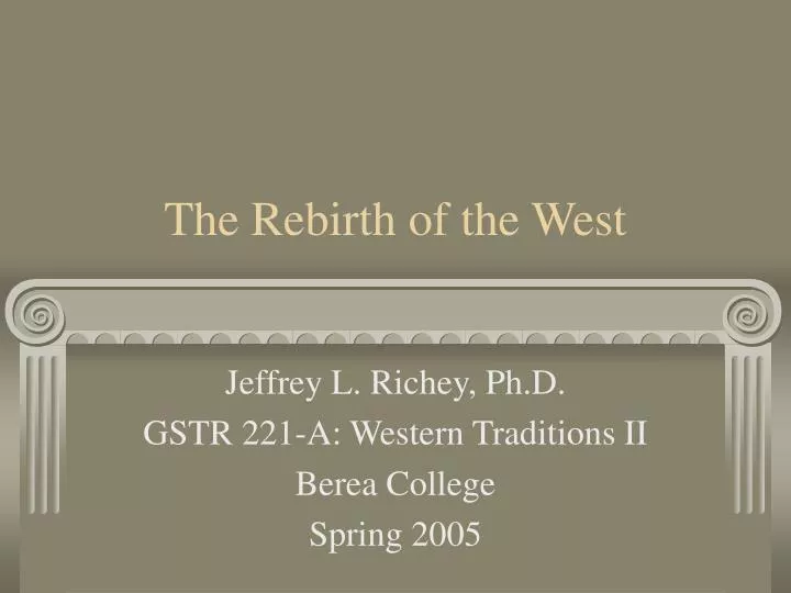 the rebirth of the west