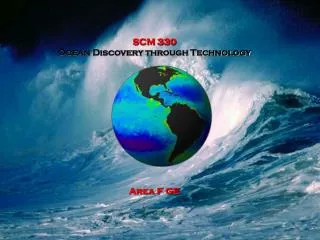 SCM 330 Ocean Discovery through Technology