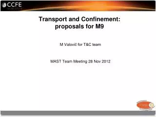 Transport and Confinement: proposals for M9