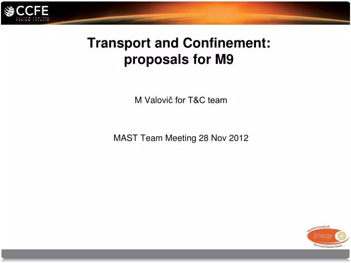 transport and confinement proposals for m9