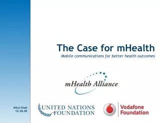 The Case for mHealth Mobile communications for better health outcomes