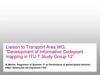 Al Morton, Rapporteur of Question 17 on Performance of packet-based networks