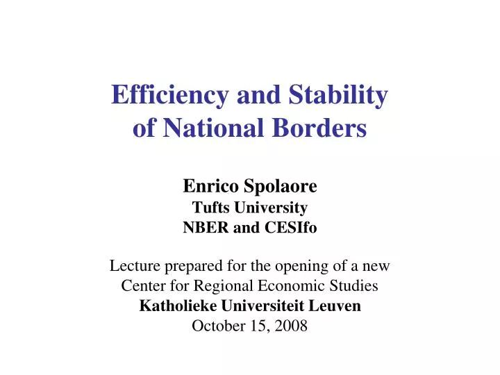 efficiency and stability of national borders enrico spolaore tufts university nber and cesifo