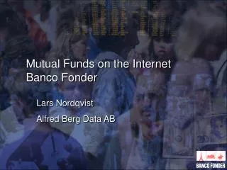 Mutual Funds on the Internet Banco Fonder