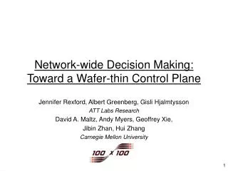 Network-wide Decision Making: Toward a Wafer-thin Control Plane