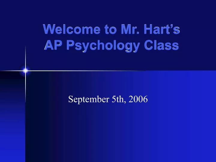 welcome to mr hart s ap psychology class