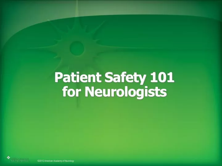 patient safety 101 for neurologists