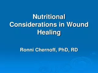 Nutritional Considerations in Wound Healing