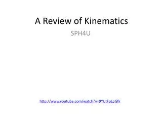 A Review of Kinematics
