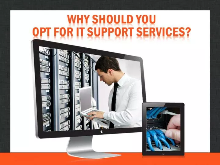 why should you opt for it support services