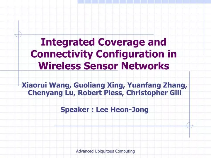 integrated coverage and connectivity configuration in wireless sensor networks