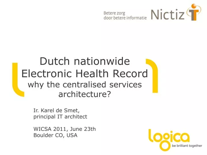 dutch nationwide electronic health record why the centralised services architecture