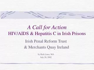 A Call for Action HIV/AIDS &amp; Hepatitis C in Irish Prisons
