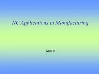 NC Applications in Manufacturing