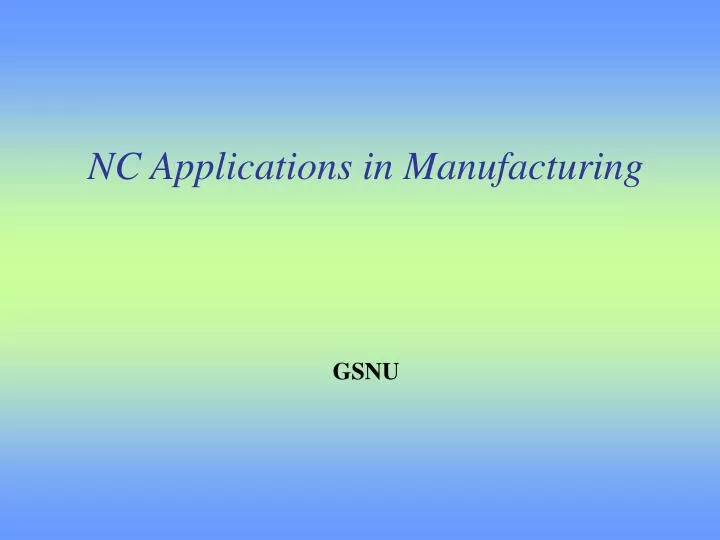 nc applications in manufacturing