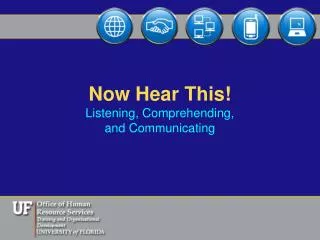 Now Hear This! Listening, Comprehending, and Communicating