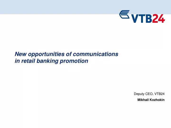 new opportunities of communications in retail banking promotion