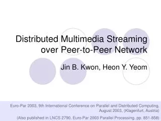Distributed Multimedia Streaming over Peer-to-Peer Network