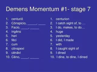 Demens Momentum #1- stage 7