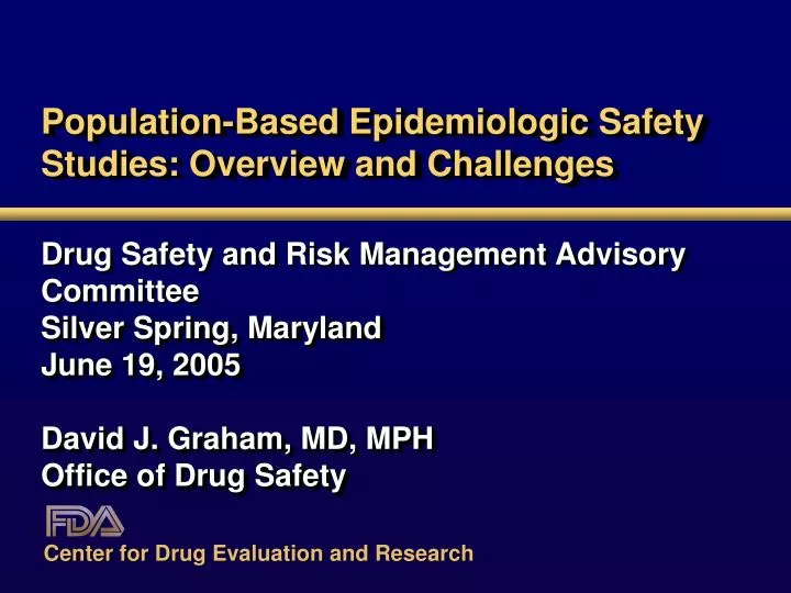 population based epidemiologic safety studies overview and challenges