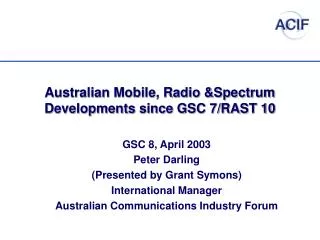 Australian Mobile, Radio &amp;Spectrum Developments since GSC 7/RAST 10