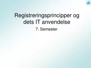 registreringsprincipper og dets it anvendelse