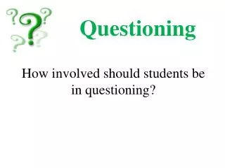 Questioning