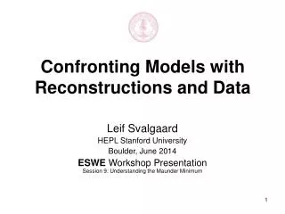 Confronting Models with Reconstructions and Data