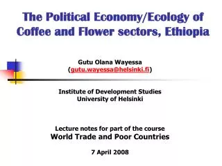 The Political Economy/Ecology of Coffee and Flower sectors, Ethiopia