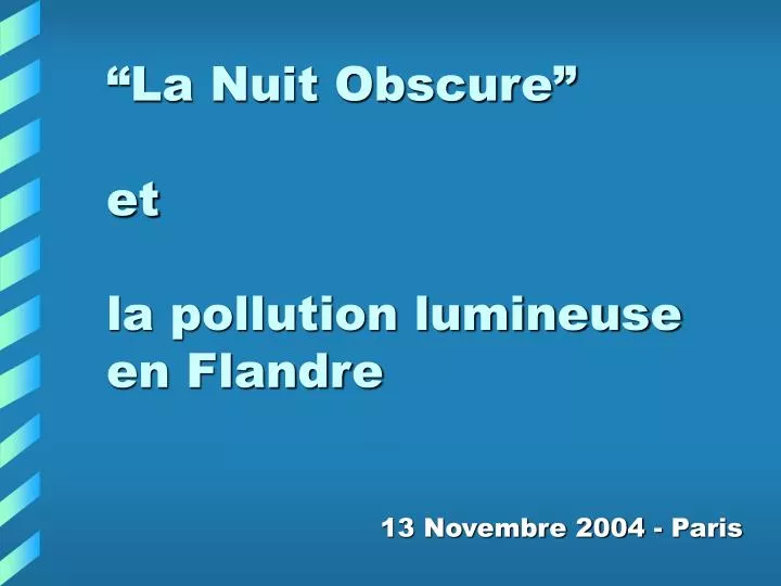 la nuit obscure et la pollution lumineuse en flandre