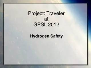 Project: Traveler at GPSL 2012