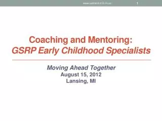 Coaching and Mentoring: GSRP Early Childhood Specialists
