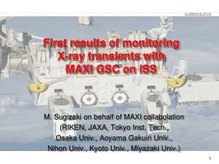 First results of monitoring X-ray transients with MAXI GSC on ISS